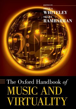 The Oxford Handbook of Music and Virtuality (eBook, PDF) - Whiteley, Sheila; Rambarran, Shara