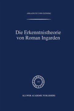Die Erkenntnistheorie von Roman Ingarden (eBook, PDF) - Chrudzimski, A.