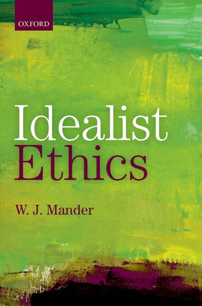 Idealist Ethics (eBook, PDF) Idealist Ethics (eBook, PDF)