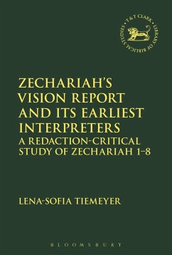 Zechariah's Vision Report and Its Earliest Interpreters (eBook, PDF) - Tiemeyer, Lena-Sofia