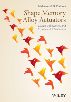 Shape Memory Alloy Actuators (eBook, PDF) - Elahinia, Mohammad