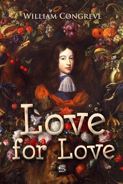 Love for Love: A Comedy (eBook, ePUB) - Congreve, William