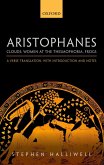 Aristophanes: Clouds, Women at the Thesmophoria, Frogs (eBook, ePUB)
