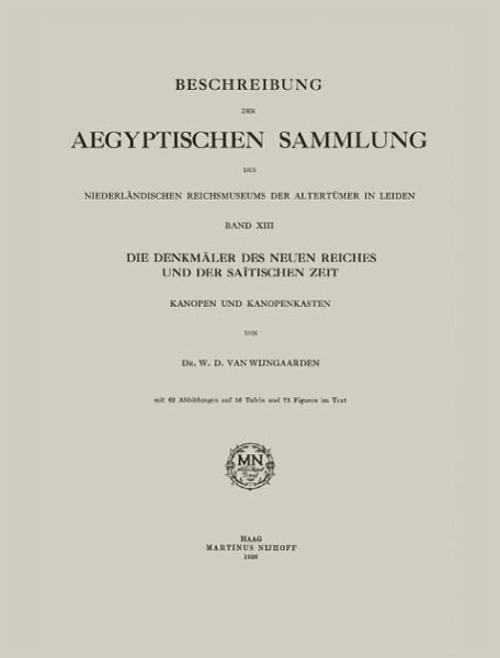 Beschreibung der Aegyptischen Sammlung des Niederländischen Reichsmuseums der Altertümer in Leiden (eBook, PDF) Beschreibung der Aegyptischen Sammlung des Niederländischen Reichsmuseums der Altertümer in Leiden (eBook, PDF)