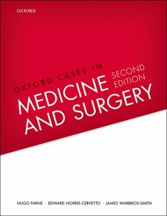 Oxford Cases in Medicine and Surgery (eBook, ePUB) - Farne, Hugo; Norris-Cervetto, Edward; Warbrick-Smith, James