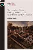 The paradox of body, building and motion in seventeenth-century England (eBook, ePUB) The paradox of body, building and motion in seventeenth-century England (eBook, ePUB)