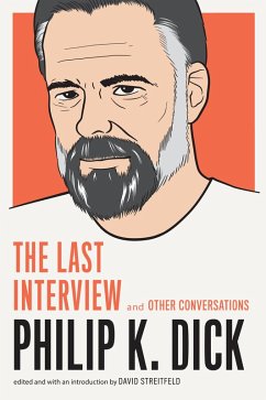 Cover Philip K. Dick: The Last Interview (eBook, ePUB)