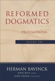 Reformed Dogmatics : Volume 1 (eBook, ePUB)