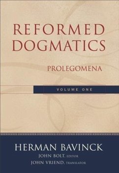 Reformed Dogmatics : Volume 1 (eBook, ePUB) - Bavinck, Herman