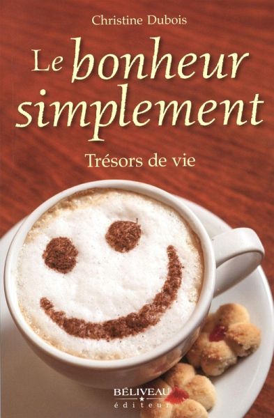 Le bonheur simplement Tresors de vie (eBook, ePUB)