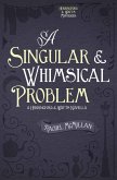 Singular and Whimsical Problem (eBook, ePUB) Singular and Whimsical Problem (eBook, ePUB)