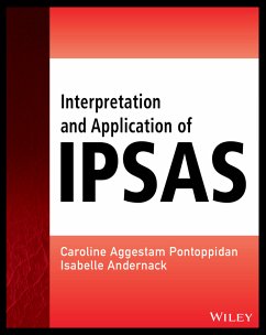 Interpretation and Application of IPSAS (eBook, PDF) - Aggestam-Pontoppidan, Caroline; Andernack, Isabelle