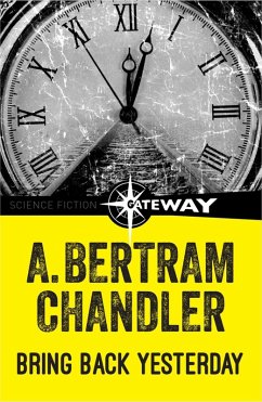 Bring Back Yesterday (eBook, ePUB) - Chandler, A. Bertram