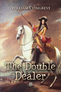 The Double-Dealer: A Comedy (eBook, ePUB) - Congreve, William