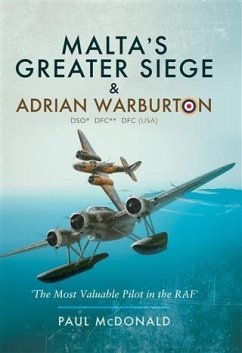 Malta's Greater Siege & Adrian Warburton DSO* DFC** DFC (USA) (eBook, PDF) - McDonald, Paul