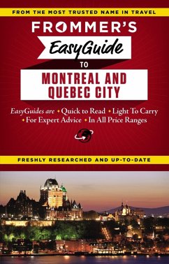Frommer's EasyGuide to Montreal and Quebec City (eBook, ePUB) - Barber, Matthew; Brokaw, Leslie; Trahan, Erin