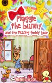 Maggie The Bunny and The Missing Teddy Bear (eBook, ePUB)