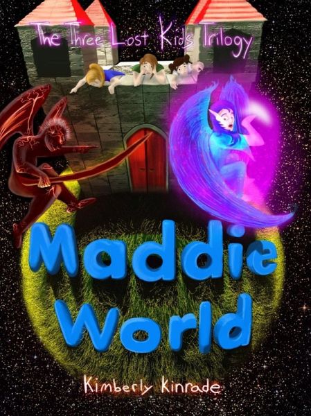 Maddie World (Three Lost Kids, #3) (eBook, ePUB) Maddie World (Three Lost Kids, #3) (eBook, ePUB)