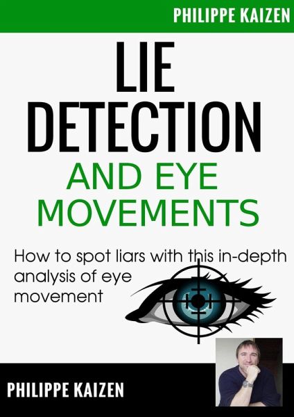 Lie Detection and Eye Movements (eBook, ePUB) Lie Detection and Eye Movements (eBook, ePUB)