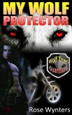 My Wolf Protector (Wolf Town Guardians, #2) (eBook, ePUB)