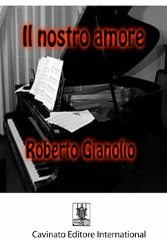 Il nostro amore (eBook, ePUB) - Gianolio, Roberto