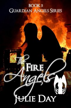 The Fire Angels (The Guardian Angels, #5) (eBook, ePUB) - Day, Julie