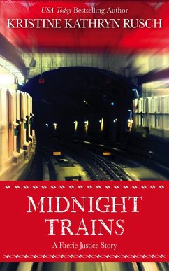 Midnight Trains (Faerie Justice, #9) (eBook, ePUB) - Rusch, Kristine Kathryn