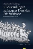 Rücksendungen zu Jacques Derridas »Die Postkarte«