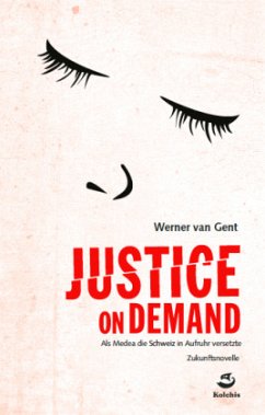 Justice on Demand - Gent, Werner van