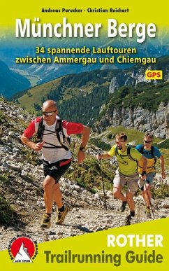 Trailrunning Guide Münchner Berge - Purucker, Andreas;Reichart, Christian