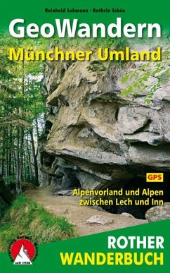 Rother Wanderbuch GeoWandern Münchner Umland - Lehmann, Reinhold;Schön, Kathrin