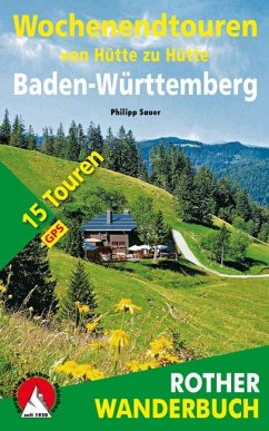 Rother Wanderbuch Wochenendtouren von Hütte zu Hütte Baden-Württemberg - Sauer, Philipp