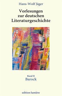 Vorlesungen zur deutschen Literatur, hg. von Holger Böning / Vorlesungen zur deutschen Literaturgeschichte. Band 2 Barock