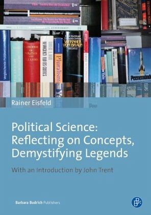 Political Science: Reflecting on Concepts, Demystifying Legends Political Science: Reflecting on Concepts, Demystifying Legends