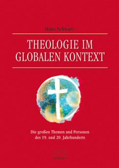 Theologie im globalen Kontext - Schwarz, Hans