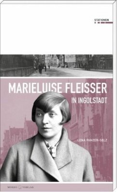 Marieluise Fleißer in Ingolstadt - Panzer-Selz, Lena