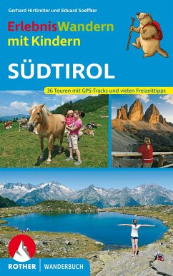 Erlebniswandern mit Kindern Südtirol - Hirtlreiter, Gerhard;Soeffker, Eduard