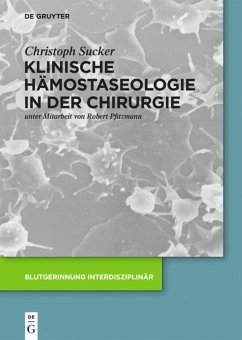 Klinische Hämostaseologie in der Chirurgie - Sucker, Christoph