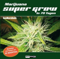 Marijuana Super Grow in 70 Tagen - SeeMoreBuds