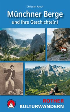 Rother Kulturwandern Münchner Berge und ihre Geschichte(n) - Rauch, Christian
