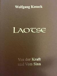 Laotse Von der Kraft und Vom Sinn - Kosack, Wolfgang