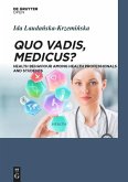 Quo Vadis, Medicus?