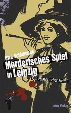 Mörderisches Spiel in Leipzig - Schimunek, Uwe