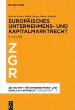 Europäisches Unternehmens- und Kapitalmarktrecht - Lutter, Marcus;Bayer, Walter;Schmidt, Jessica