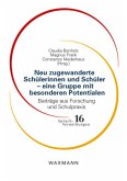 Neu zugewanderte Schülerinnen und Schüler - eine Gruppe mit besonderen Potenialen