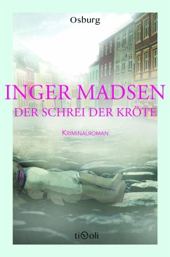 Der Schrei der Kröte - Madsen, Inger G.