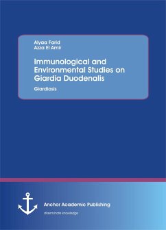 Immunological and Environmental Studies On Giardia Duodenalis (eBook, PDF) - Farid, Alyaa