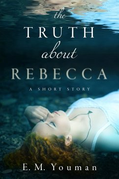 The Truth about Rebecca (eBook, ePUB) - Youman, E. M.