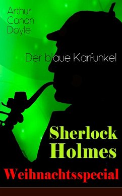 Sherlock Holmes Weihnachtsspecial - Der blaue Karfunkel (eBook, ePUB) - Doyle, Arthur Conan