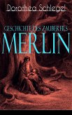 Geschichte des Zauberers Merlin (eBook, ePUB)